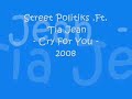 Street Politiks Feat. Tia Jean - Cry 4 U (2008)
