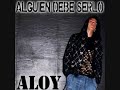 aloy - alguien debe serlo