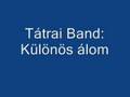 Tátrai Band: Különös álom