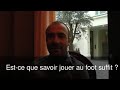 Football, attitude, scolarité, travail