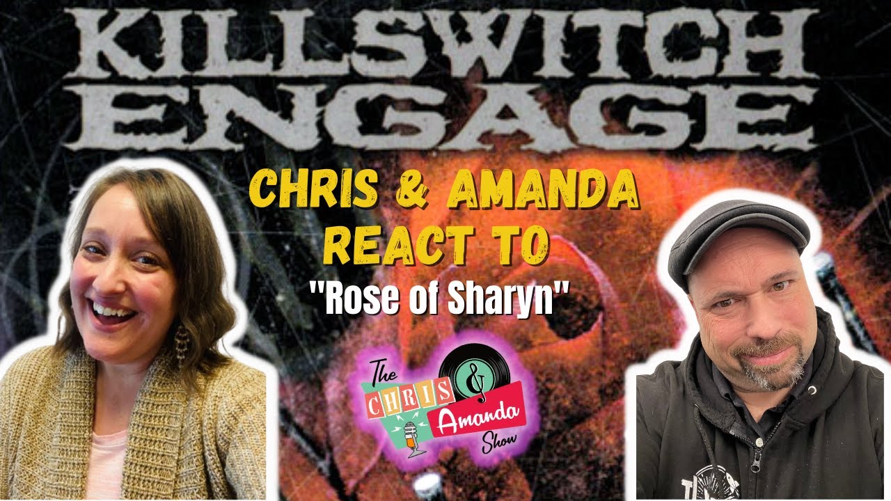 Amanda and Chris Review to Killswitch Engage "Rose of Sharyn"