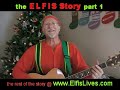 Funny Christmas ELFIS Story part 1 - Getting Hypothermic With You song