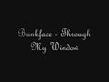 Bunkface - Through my Window (lyrics)