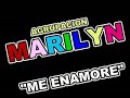 ME ENAMORE AGRUPACION MARILYN