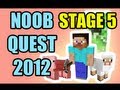 Minecraft: NOOB QUEST 2012! BUILDING & GOOFING OFF - Stage 5 - Part 1 w/ ZMZReloaded