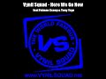 Vynil Squad - Here We Go Now (Ft Fatman Scoop & Tony Yayo)