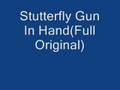 Stutterfly Gun in Hand