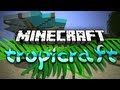 Minecraft Mod Showcases - Tropicraft! (NEW REALM, VOLCANOES, POISONOUS MOBS)