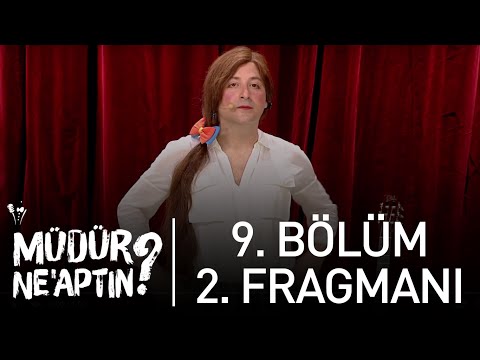 Müdür Ne'aptın? 9. Bölüm 2. Fragmanı                                                                                                                                                                                                                      