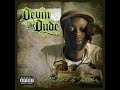 Devin the Dude ft. Odd Squad- Till Its All Gone Devin the Dude ft. Odd Squad- Till Its All Gone