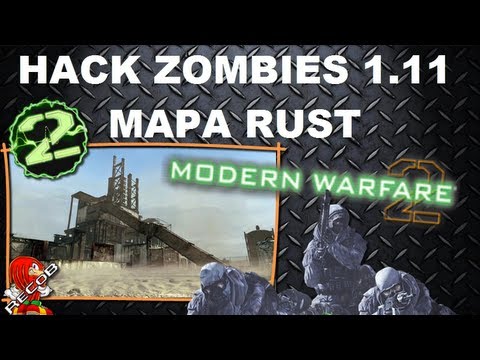 Truco Hack Zombies MW2 Mapa Rust - By ReCoB Truco Hack Zombies MW2 Mapa Rust - By ReCoB