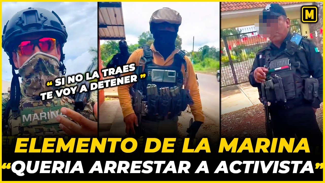 Discusión entre Activista y elemento de la MARINA por la INE