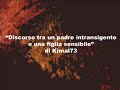Discorso tra un padre intransigente ed una figlia sensibile Discorso tra un padre intransigente ed una figlia sensibile