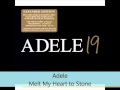 Adele - 19 - Melt My Heart to Stone