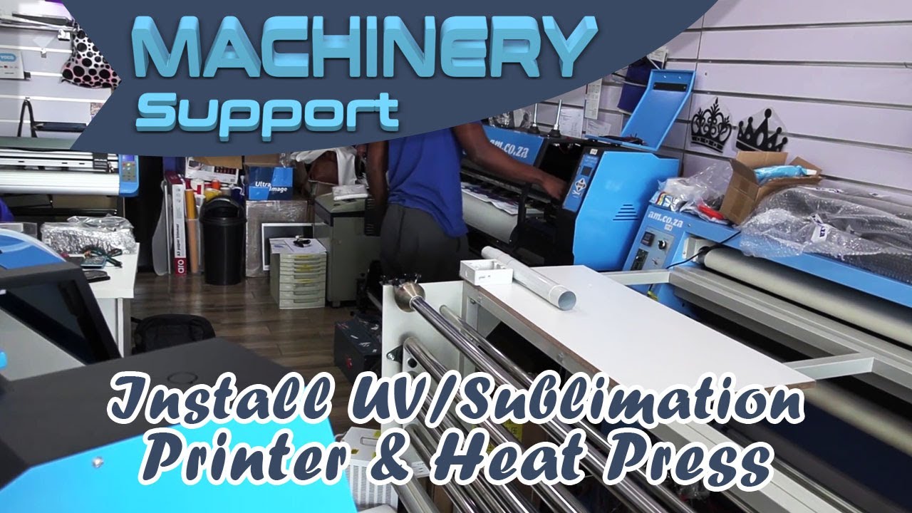 Install Large Format UV Printer, Sublimation Printer and Roller Heat Press at Springs Gauteng