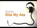 Demilio - Bite My Ass