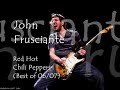 Best of John Frusciante - Stadium Arcadium Tour ('06/'07)