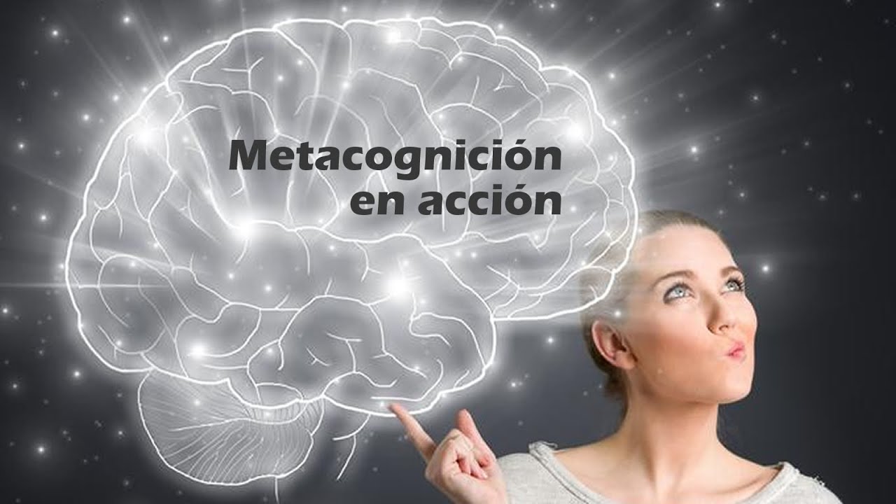 Metacognición: pensar sobre tus pensamientos y aprender mejor, regularte y potenciar tu inteligencia