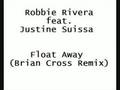 Robbie Rivera ft. J.Suissa - Float Away (Brian Cross Remix)