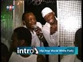 Hip Hop World party courtesy INTRO DJ Abass