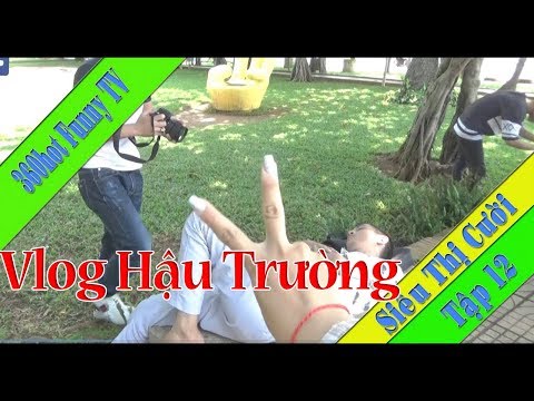 Hậu Trường Quay Hài Siêu Thị Cười Tập 12