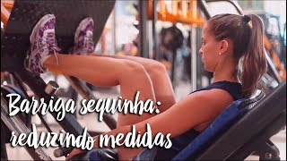 Barriga sequinha: reduzindo medidas