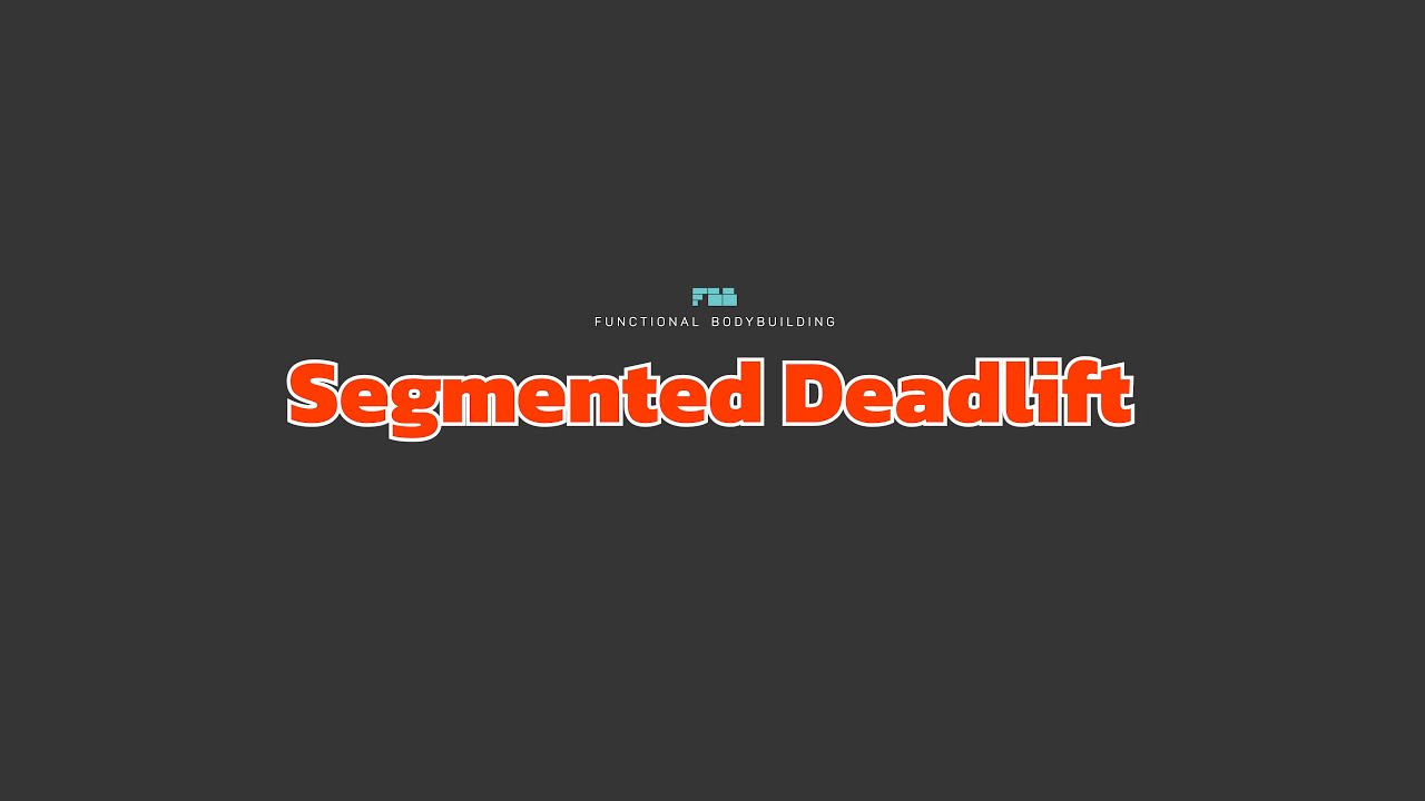 Segmented Deadlift