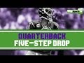 Football Tips: Five-Step Drop for Quarterbacks