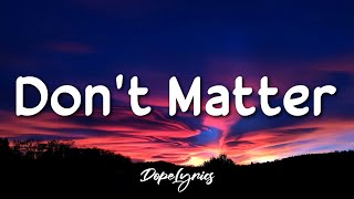 Dont Matter - Akon (Lyrics)  Nobody wanna see us t
