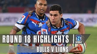 Bulls v Lions Rd.18 2019 Super rugby video highlights | Super Rugby Video Highlights