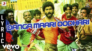 Anegan - Danga Maari Oodhari Lyric  Dhanush  Harri