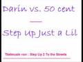 Darin vs  50 cent   Step Up Just a Lil