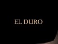 El Duro El Duro