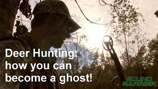 Deer hunting: how to become a ghost!