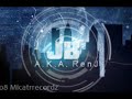 JB A.K.A RENJ JB A.K.A RENJ