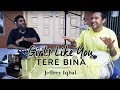 Download .s Like You Tere Bina Cover By Jeffrey Iqbal Purnash Mp3 Song