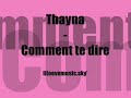 Thayna - comment te dire Thayna - comment te dire