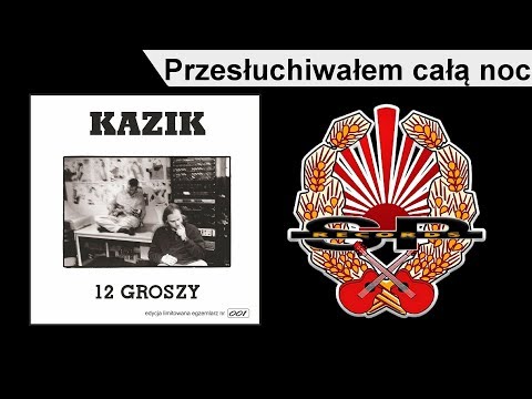Tekst piosenki Kazik - Przesłuchiwałem całą noc po polsku