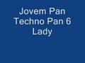 Jovem Pan(Techno Pan) - Lady