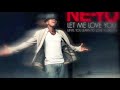 Ne – Yo - Let me love you - until you learn to love yourself (tes