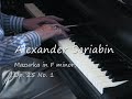 Alexander Scriabin: Mazurka in F minor, Op. 25 No. 1 (on 1892 6'2" Knabe grand)---awkward slices due to unfortunate page turnings; perhaps I'll redo this one...