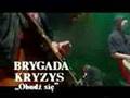 Brygada Kryzys - Obudz sie