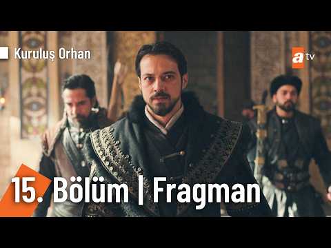 Kuruluş Orhan 15. Bölüm Fragmanı                                                                                                                                                                                                                          