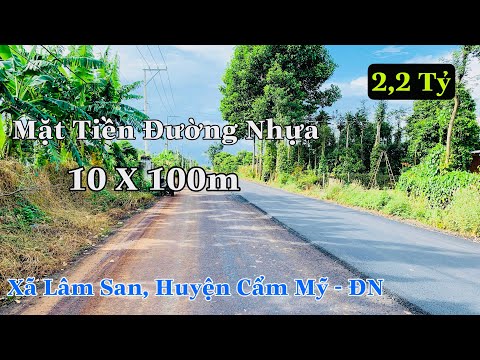 Đất Mặt Tiền (10X100m) Đường Nhựa Ấp 3 Quảng Thành , Xã Lâm San, Huyện Cẩm Mỹ 