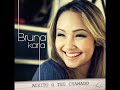 Bruna Karla – Eu não abro mão (Aceito o Teu chamado / 2012)