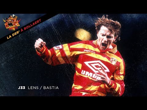 J33 Lens - Bastia : La der à Bollaert