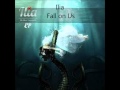 Ilia Fall On Us Video and Lyrics