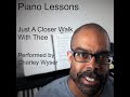 Piano Lessons - Black Gospel - Just A Closer Walk With Thee