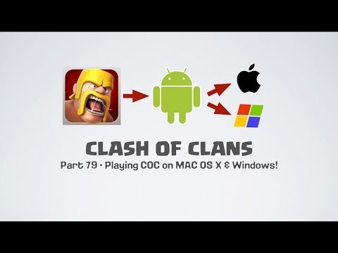Clash of Clans - Part 79 - How to play Clash of Clans on Mac OS X & Windows