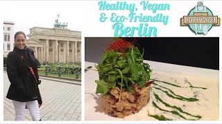 Vegan Berlin Germany on the Healthy Voyager's Taste of Europe Travel Show